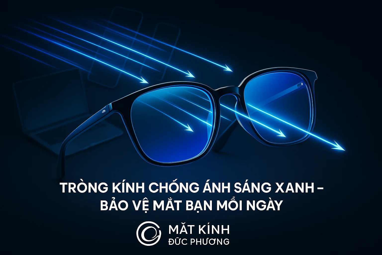 👓 Trải nghiệm ngay kính chống ánh sáng xanh tại Mắt Kính Đức Phương — Mắt kính Đức Phương Sóc Trăng
